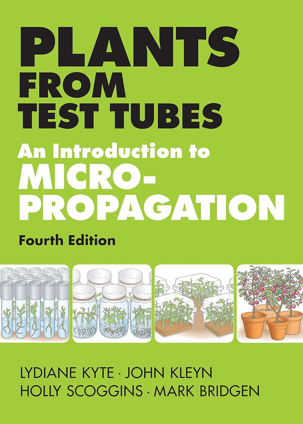 Plants from Test Tubes: An Introduction to Micropropogation by Lydiane Kyte