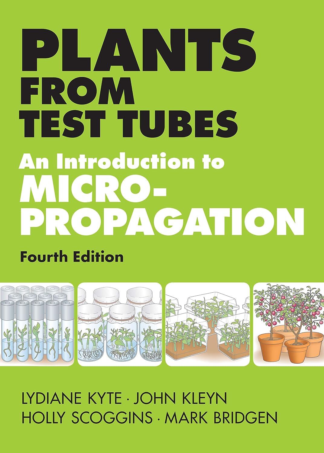 Plants from Test Tubes: An Introduction to Micropropogation by Lydiane Kyte