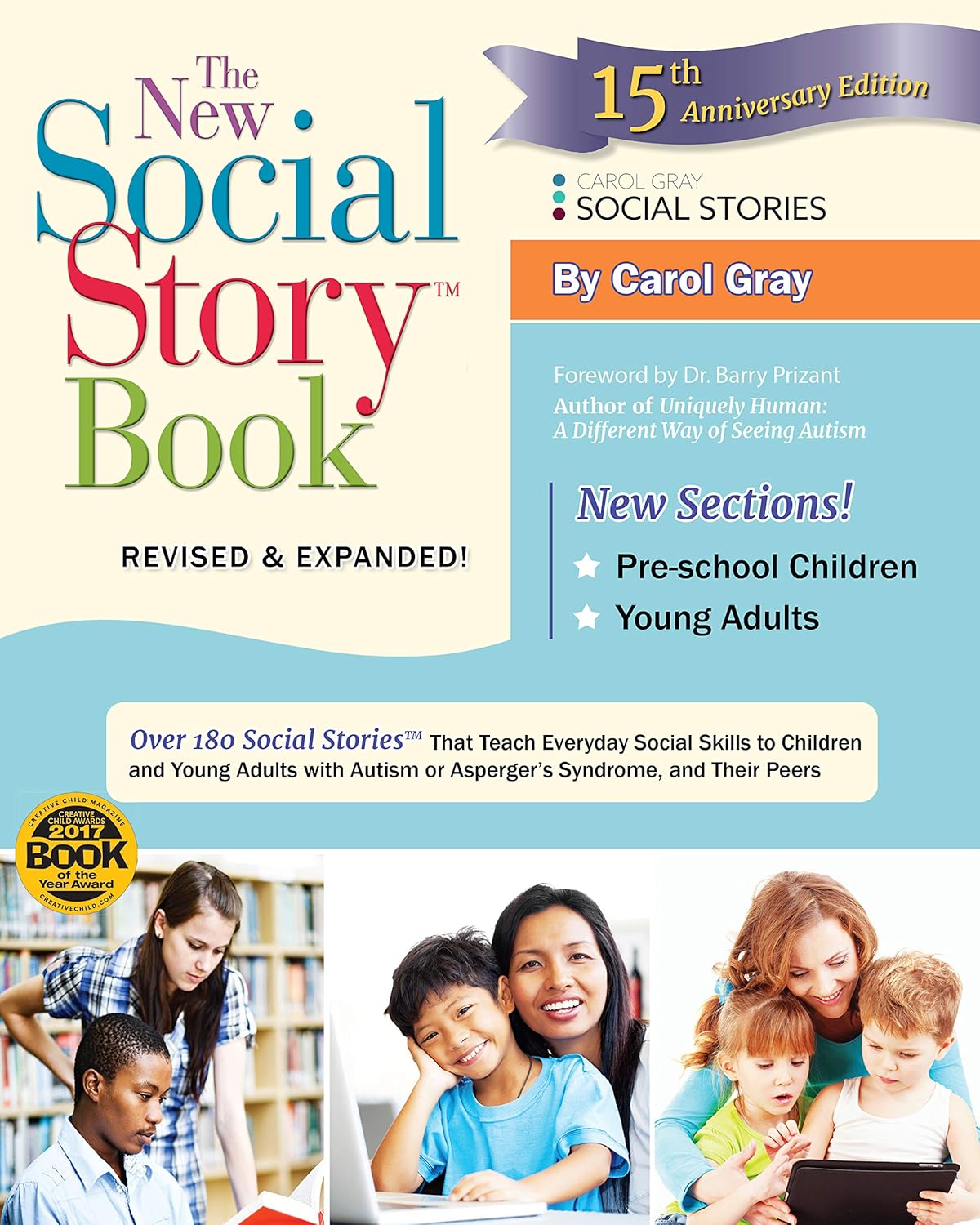 The New Social Story Book, Revised and Expanded 15th Anniversary Edition: Over 150 Social Stories that Teach Everyday Social Skills to Children and Adults with Autism and their Peers by Carol Gray