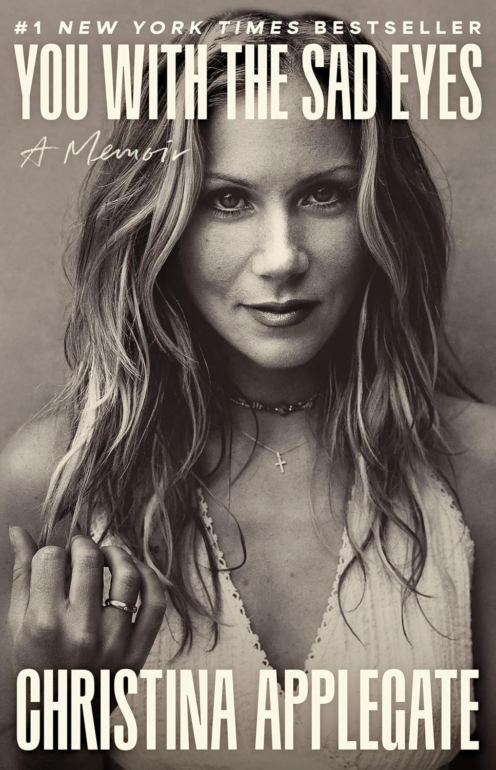 You with the Sad Eyes: A Memoir by Christina Applegate