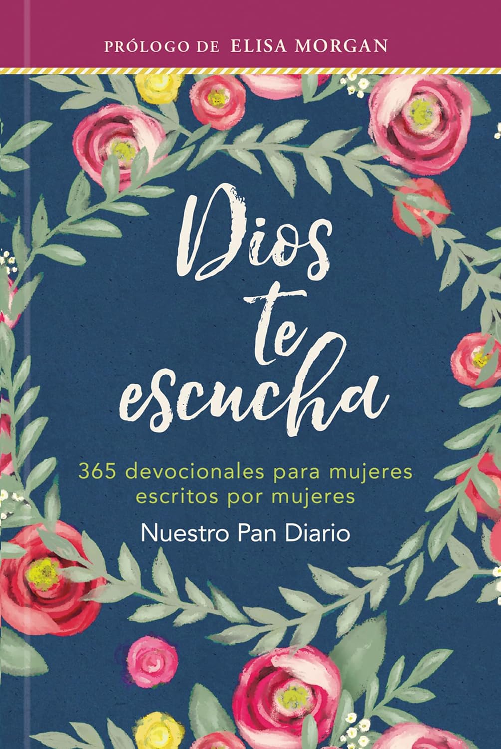 Dios te escucha: 366 devocionales (Spanish Edition) by Publicaciones Nuestro Pan Diario