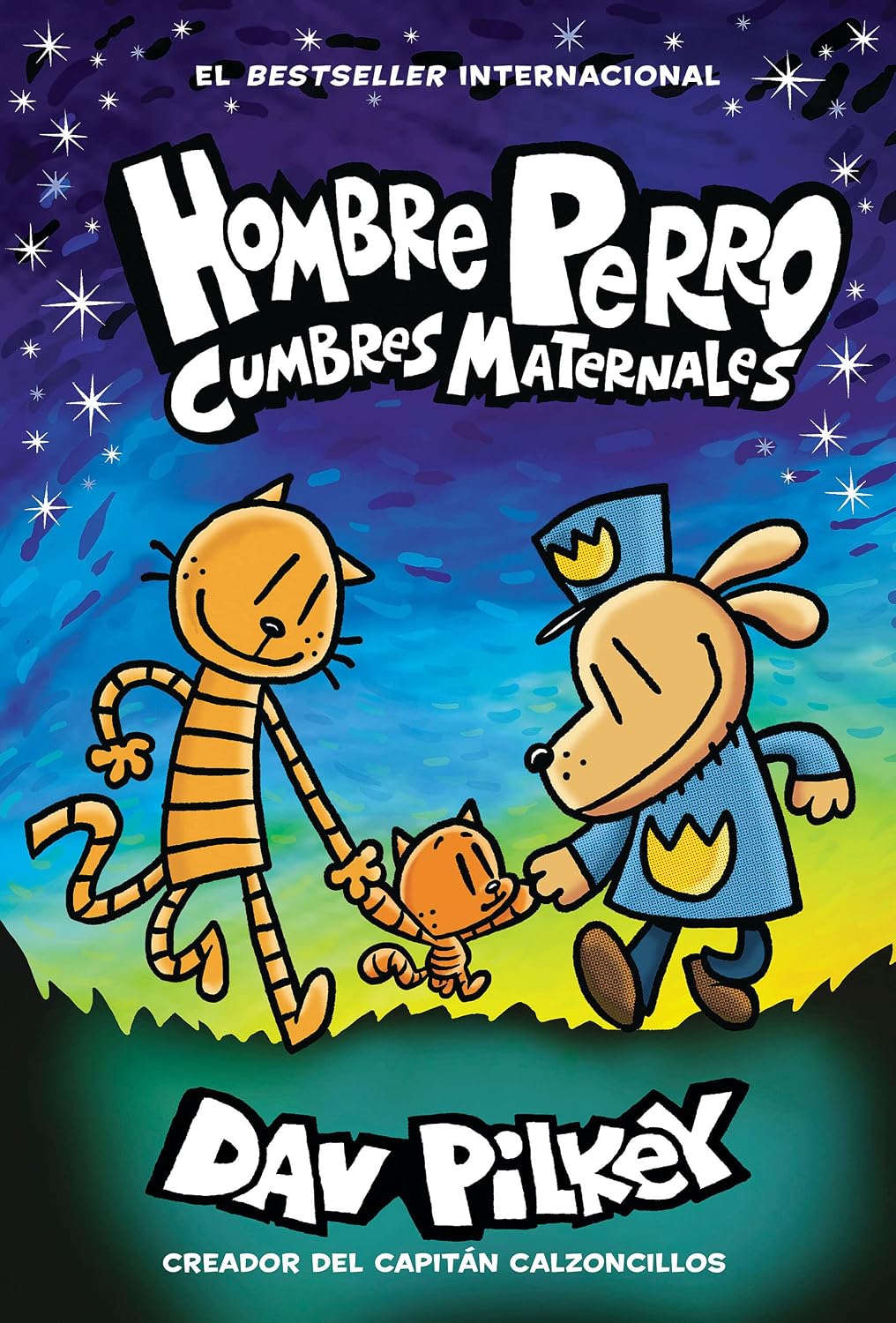 Hombre Perro: Cumbres maternales (Dog Man: Mothering Heights) (Spanish Edition) by Dav Pilkey