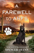 A Farewell to Arfs: A Chet & Bernie Mystery by Spencer Quinn
