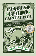 Pequeño cerdo capitalista (Edición actualizada 2025) / The Little Capitalist Pig (Update 2025 Edition) (Spanish Edition) by Sofía Macías