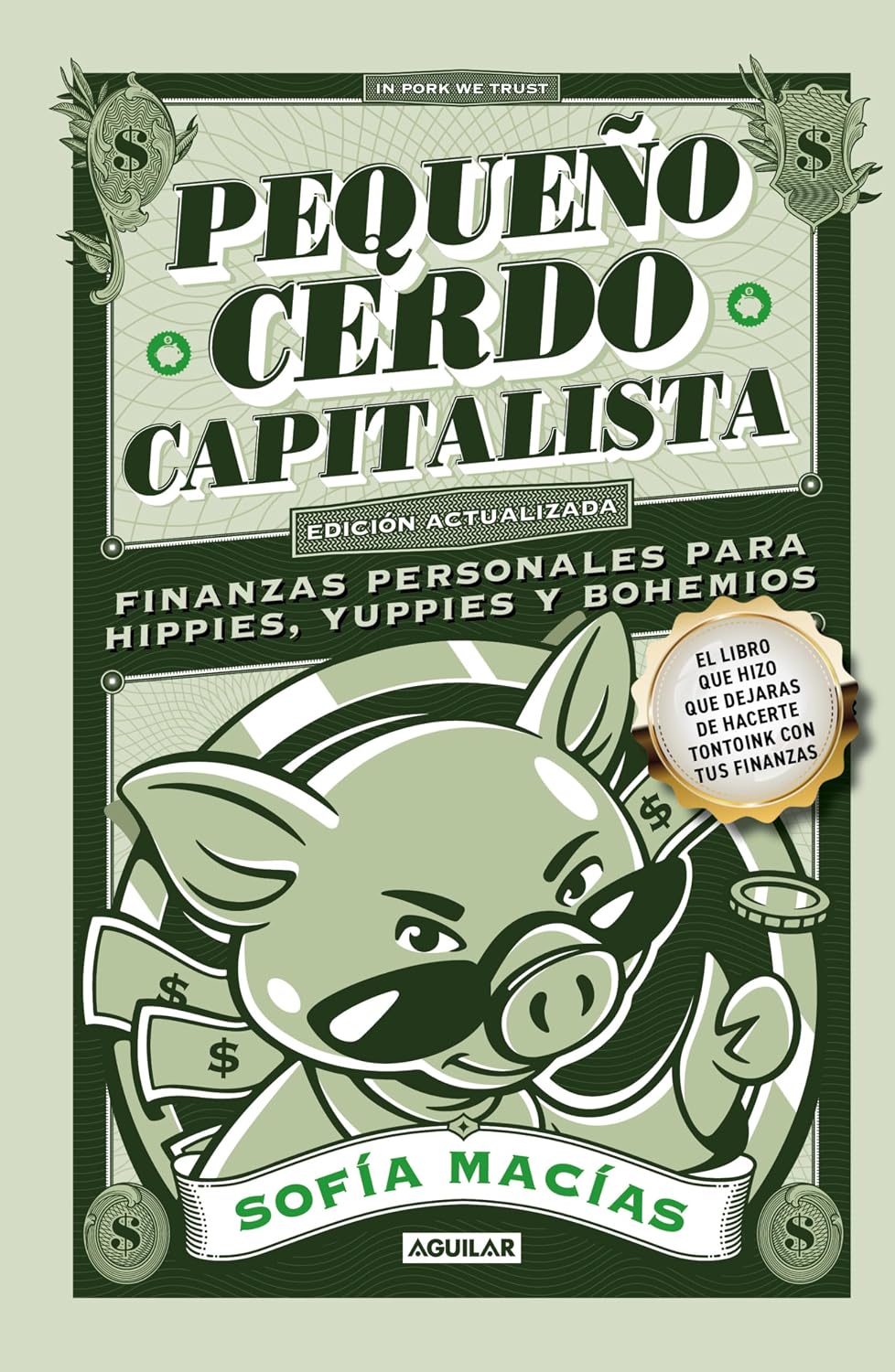 Pequeño cerdo capitalista (Edición actualizada 2025) / The Little Capitalist Pig (Update 2025 Edition) (Spanish Edition) by Sofía Macías