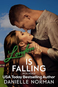 London, Is Falling by Danielle Norman