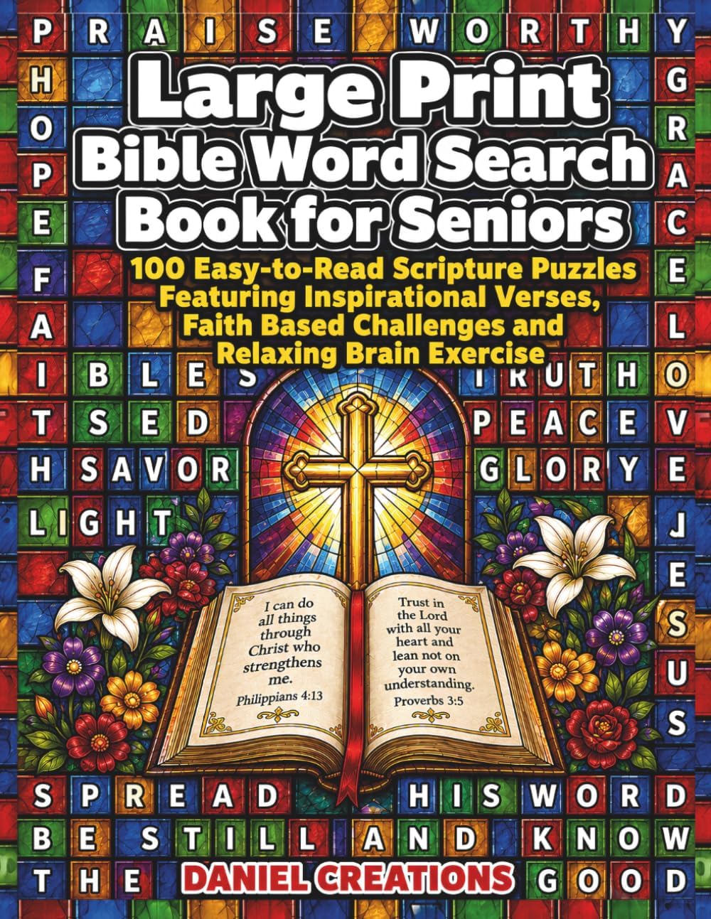 Large Print Bible Word Search Book for Seniors: 100 Easy-to-Read Scripture Puzzles Featuring Inspirational Verses, Faith Based Challenges and Relaxing Brain Exercise by Daniel Creations