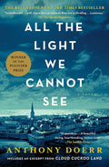 All the Light We Cannot See: A Novel by Anthony Doerr