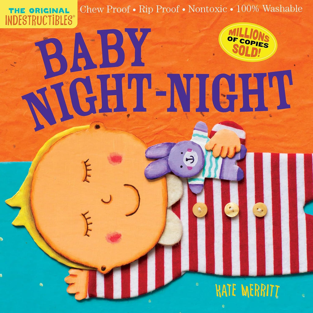 Indestructibles (The Original): Baby Night-Night: Chew Proof · Rip Proof · Nontoxic · 100% Washable (Book for Babies, Newborn Books, Safe to Chew) by Amy Pixton