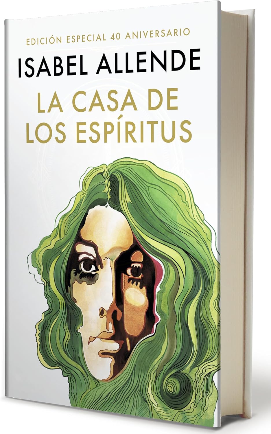 La casa de los espíritus (Edición 40 aniversario) / The House of the Spirits (40th Anniversary) (Spanish Edition) by Isabel Allende