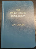 The Pipe Fitters Blue Book by W. V. Graves