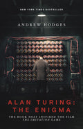 Alan Turing: The Enigma: The Book That Inspired the Film The Imitation Game - Updated Edition by Andrew Hodges