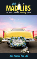 Just Married Mad Libs: World's Greatest Wedding Game (Adult Mad Libs) by Molly Reisner