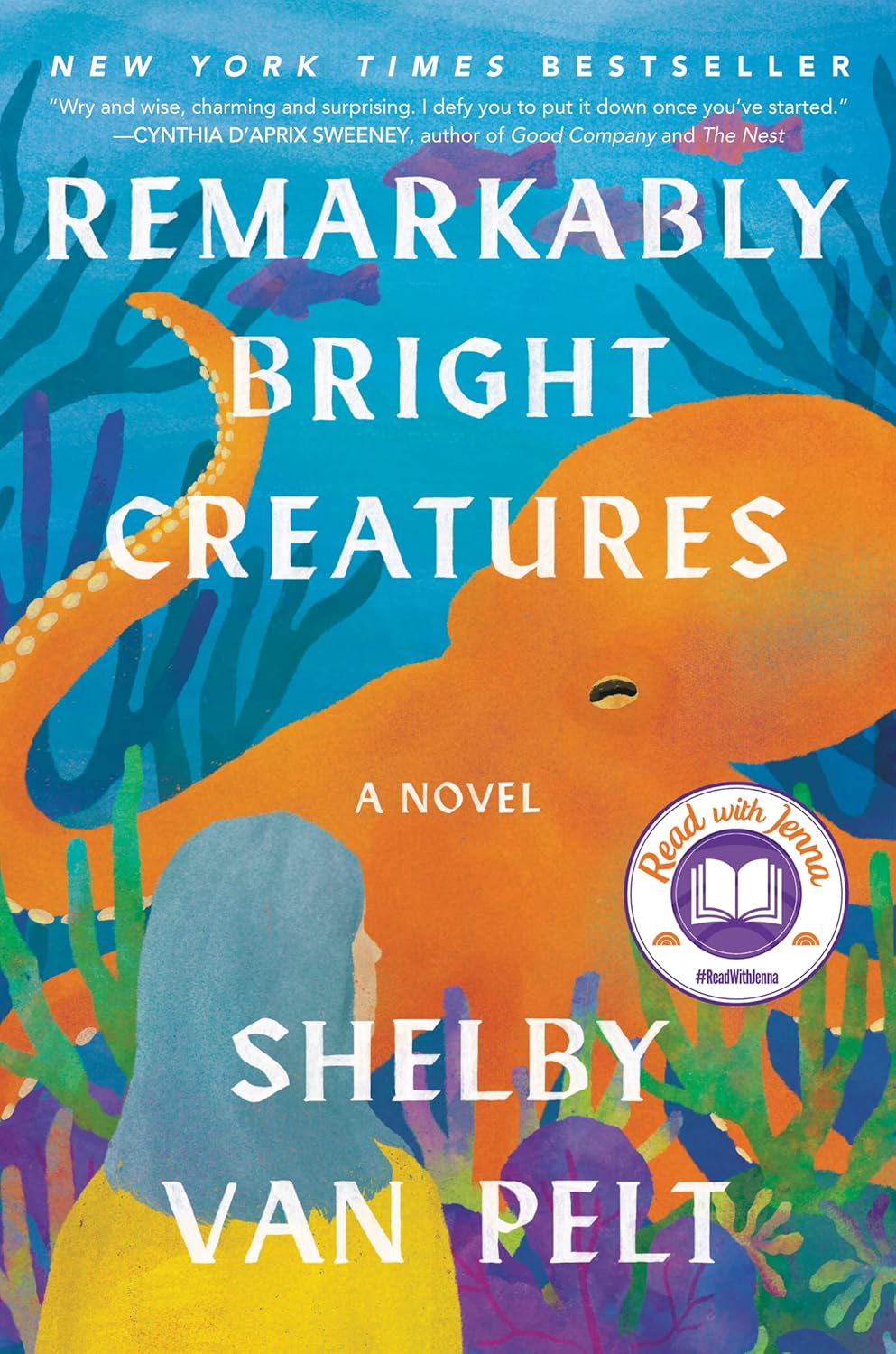 Remarkably Bright Creatures: A Novel by Shelby Van Pelt