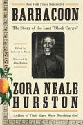 Barracoon: A Must-Read for Black History Month and Beyond by Zora Neale Hurston