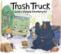 Trash Truck: Donny & Walter's Surprising Day: A Story About Friendship, Routine, and Making New Friends by Max Keane