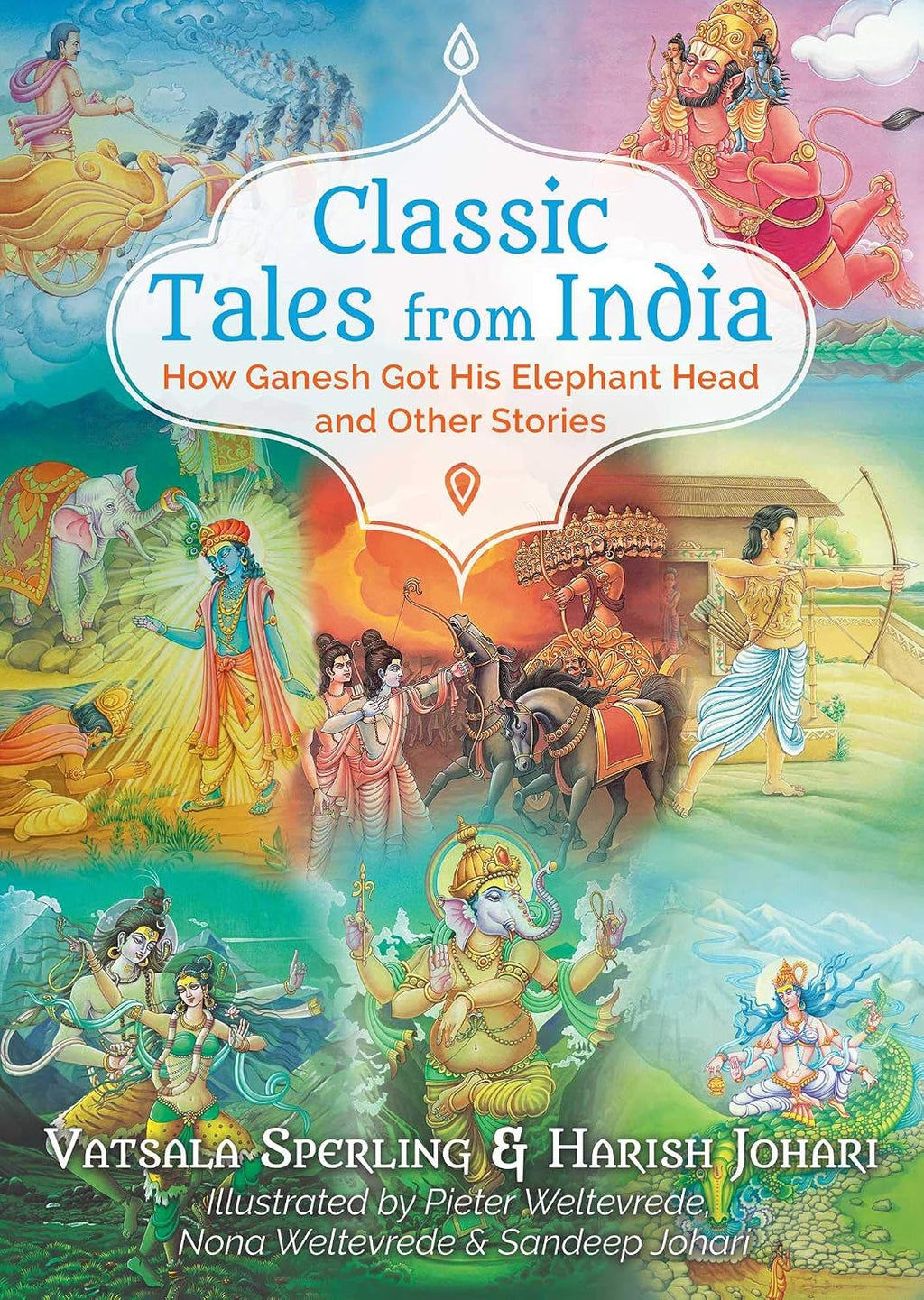 Classic Tales from India: How Ganesh Got His Elephant Head and Other Stories by Vatsala Sperling