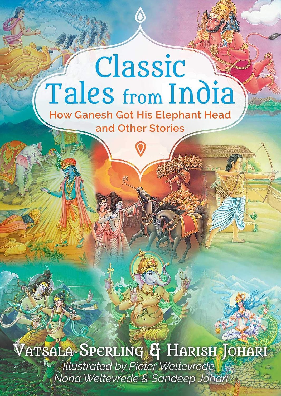 Classic Tales from India: How Ganesh Got His Elephant Head and Other Stories by Vatsala Sperling