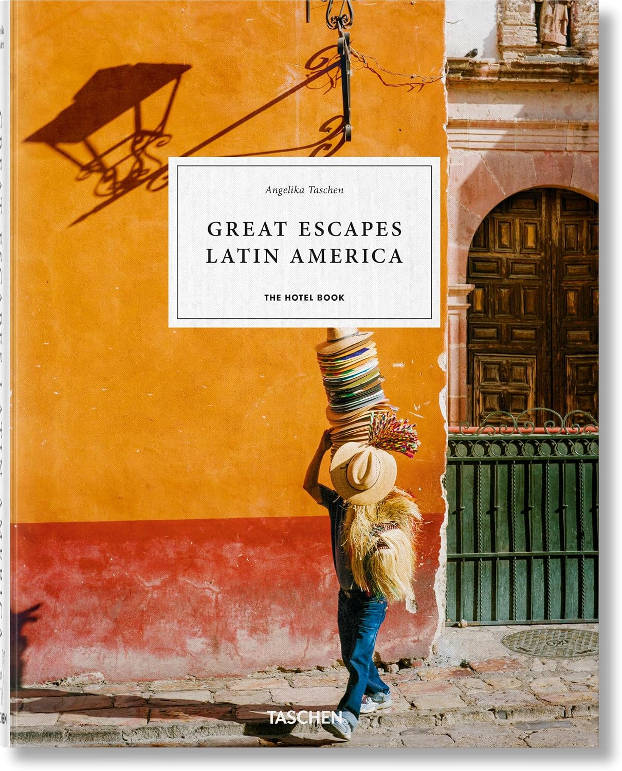 Great Escapes Latin America. The Hotel Book (Jumbo) (Multilingual Edition) by Christiane Reiter