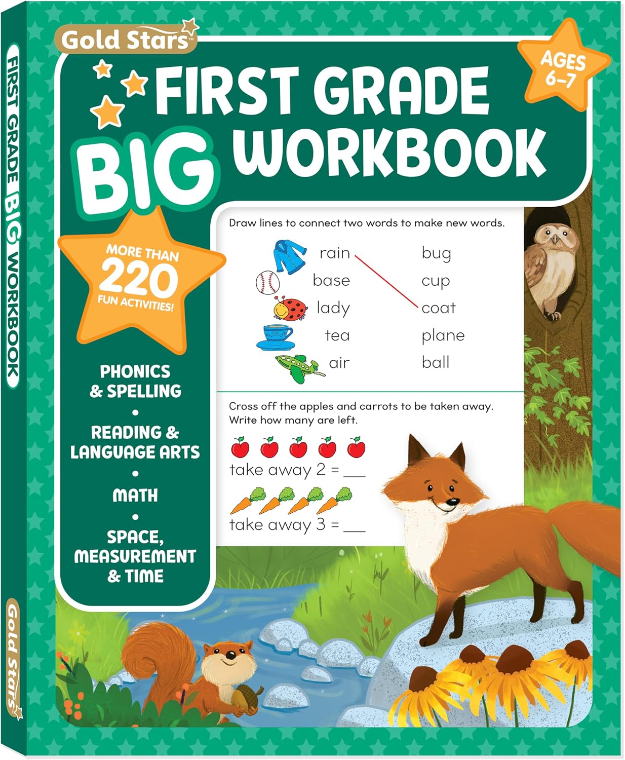 First Grade Big Workbook Ages 6 - 7: 220+ Activities, Phonics, Spelling, Reading, Language Arts, Math, Space, Measurement and Time (Gold Stars Series) by Gold Stars