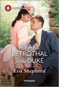 A Fake Betrothal for the Duke: A Victorian Enemies to Lovers Romance (Wayward Wallflowers, 2) by Eva Shepherd