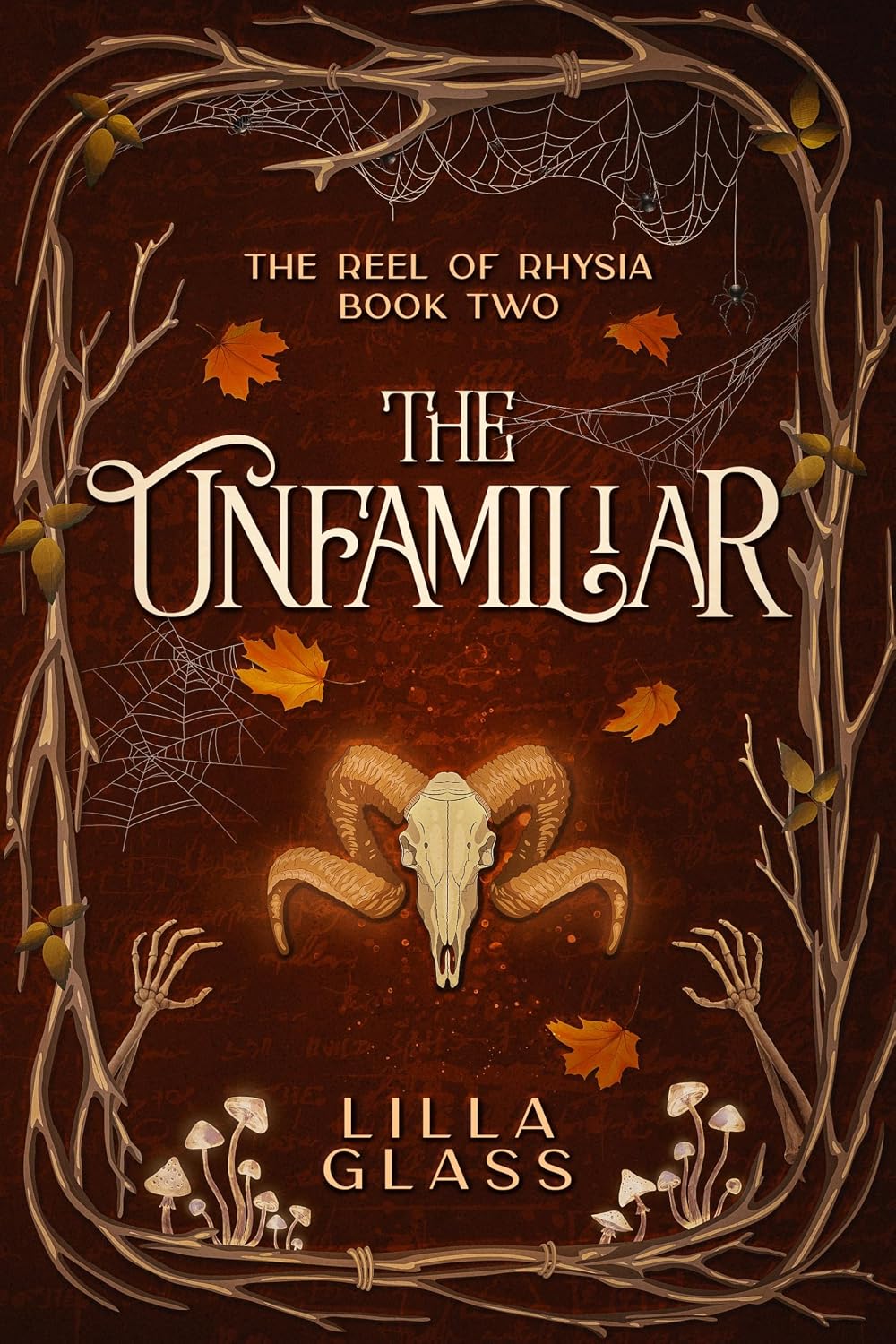 The Unfamiliar (The Reel of Rhysia) by Lilla Glass