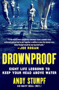 Drownproof: Eight Life Lessons to Keep Your Head Above Water by Andy Stumpf