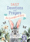 Daily Devotions and Prayers for Courageous Girls by Joanne Simmons