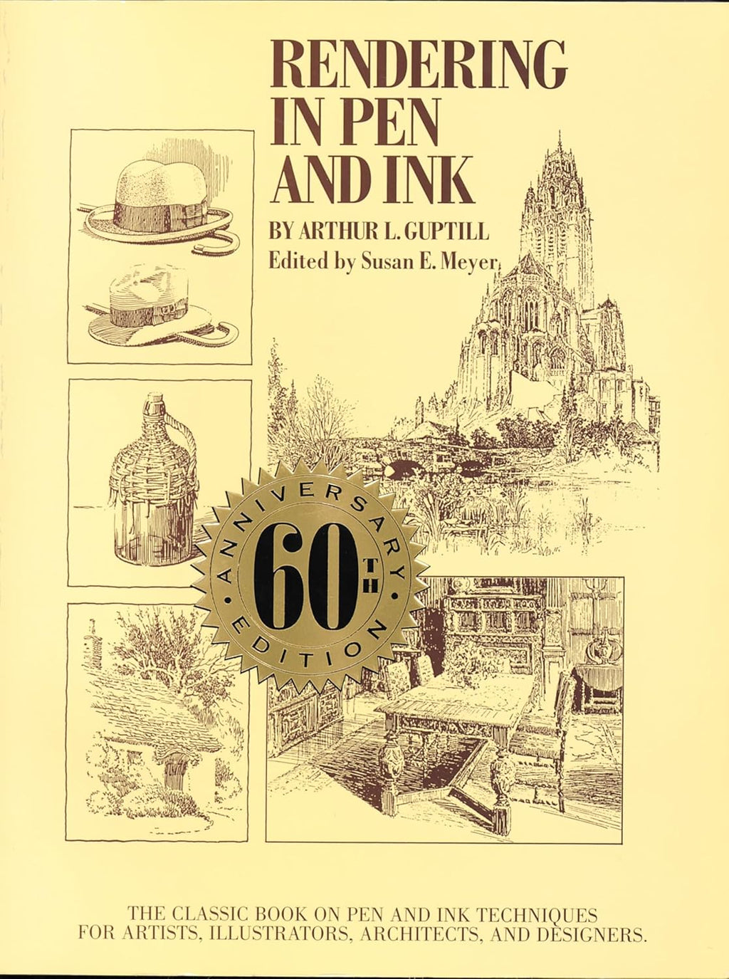 Rendering in Pen and Ink: The Classic Book On Pen and Ink Techniques for Artists, Illustrators, Architects, and Designers by Arthur L. Guptill