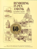 Rendering in Pen and Ink: The Classic Book On Pen and Ink Techniques for Artists, Illustrators, Architects, and Designers by Arthur L. Guptill