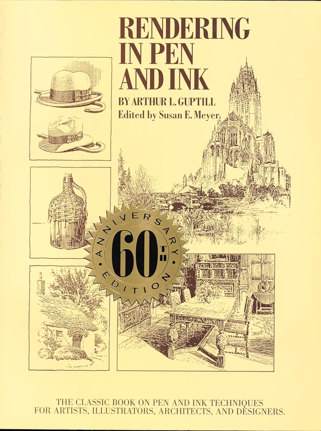 Rendering in Pen and Ink: The Classic Book On Pen and Ink Techniques for Artists, Illustrators, Architects, and Designers by Arthur L. Guptill