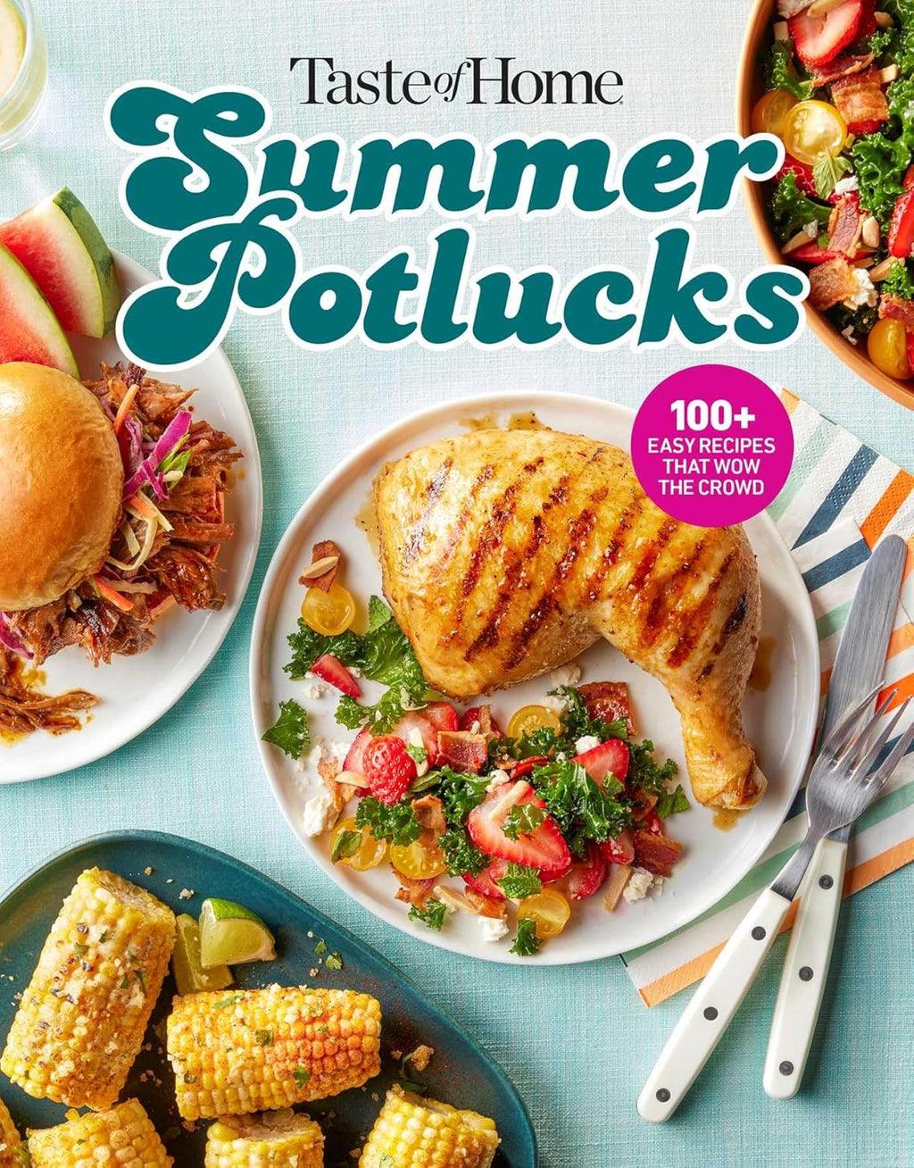 Taste of Home Summer Potlucks Cookbook: Easy Summer Meals And Crowd Pleasing Recipes For BBQs And Picnic Dishes (Taste of Home Entertaining & Potluck) by Taste of Home