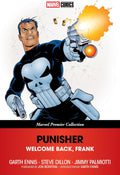 Punisher: Welcome Back, Frank [Marvel Premier Collection] by Garth Ennis