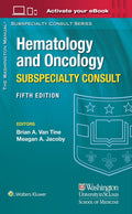 The Washington Manual Hematology and Oncology Subspecialty Consult (The Washington Manual Subspecialty Consult Series) by Brian A. Van Tine MD