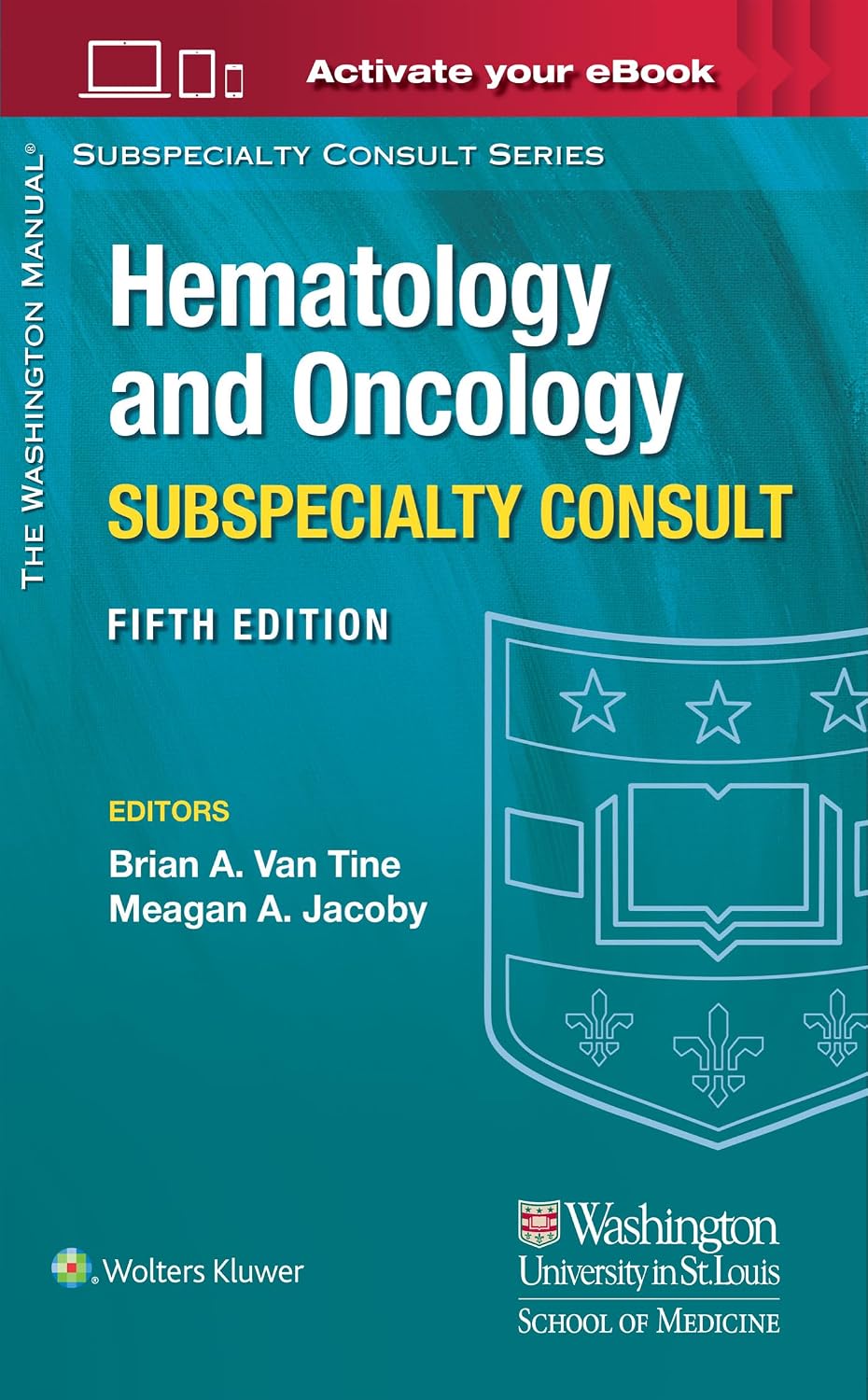 The Washington Manual Hematology and Oncology Subspecialty Consult (The Washington Manual Subspecialty Consult Series) by Brian A. Van Tine MD