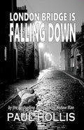 London Bridge is Falling Down (The Hollow Man Series Book 2) by Paul Hollis