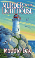 Murder in the Lighthouse (A Cozy Capers Book Group Mystery 9) by Maddie Day