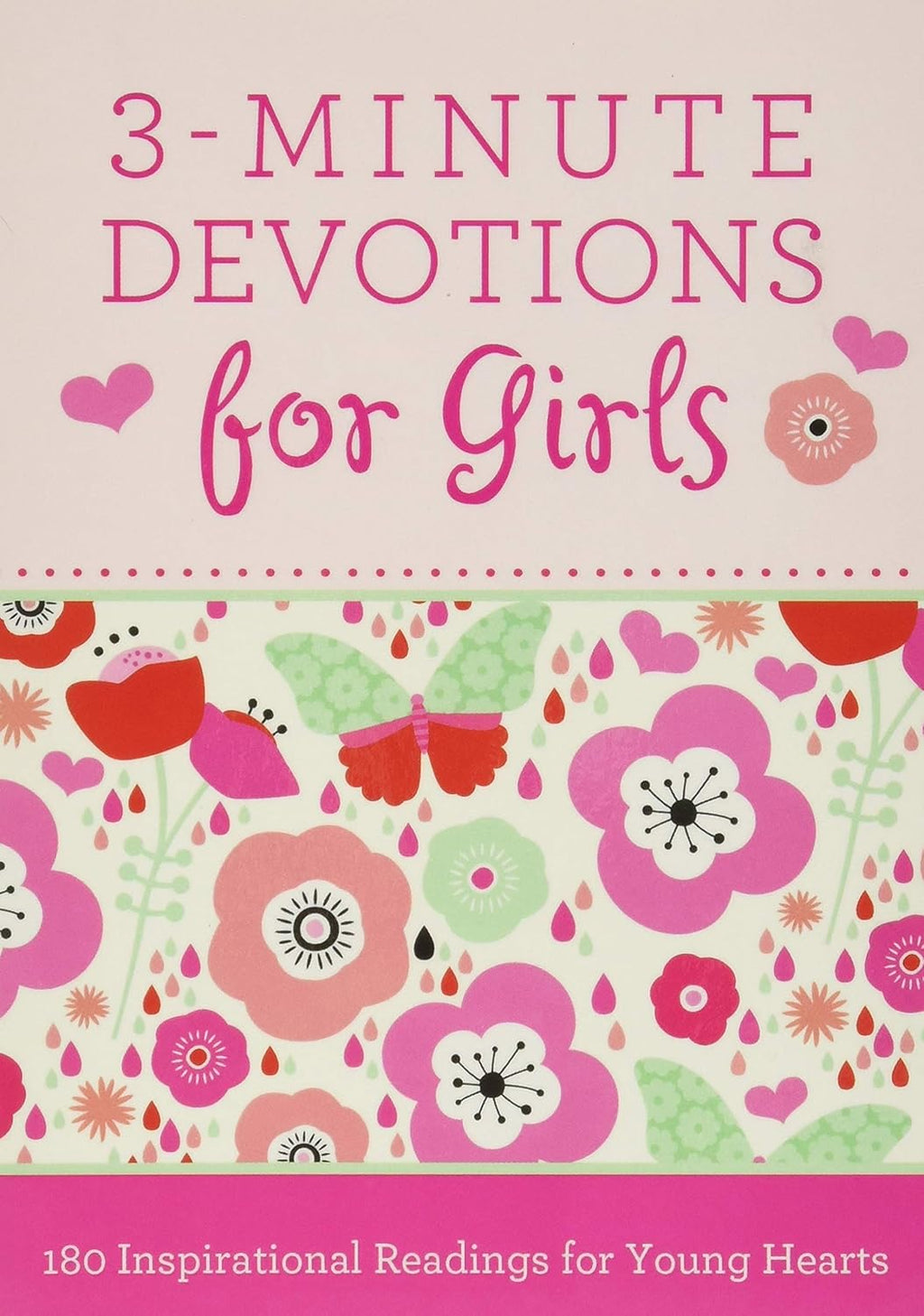 3-Minute Devotions for Girls: 180 Inspirational Readings for Young Hearts by Janice Hanna