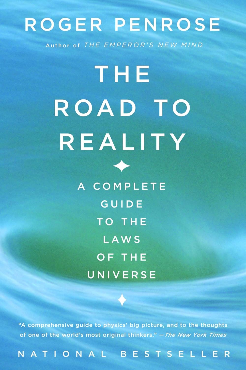 The Road to Reality: A Complete Guide to the Laws of the Universe (Vintage) by Roger Penrose