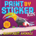 Paint by Sticker Kids (Official): Rainforest Animals by Workman Publishing