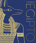 Antiguo Egipto (Ancient Egypt) (DK Classic History) (Spanish Edition) by DK