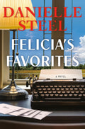 Felicia's Favorites: A Novel by Danielle Steel