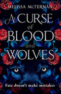 A Curse of Blood and Wolves: A must-read spicy fairytale retelling romantasy novel for 2025 (Wolf Brothers) (Book 1) by Melissa McTernan