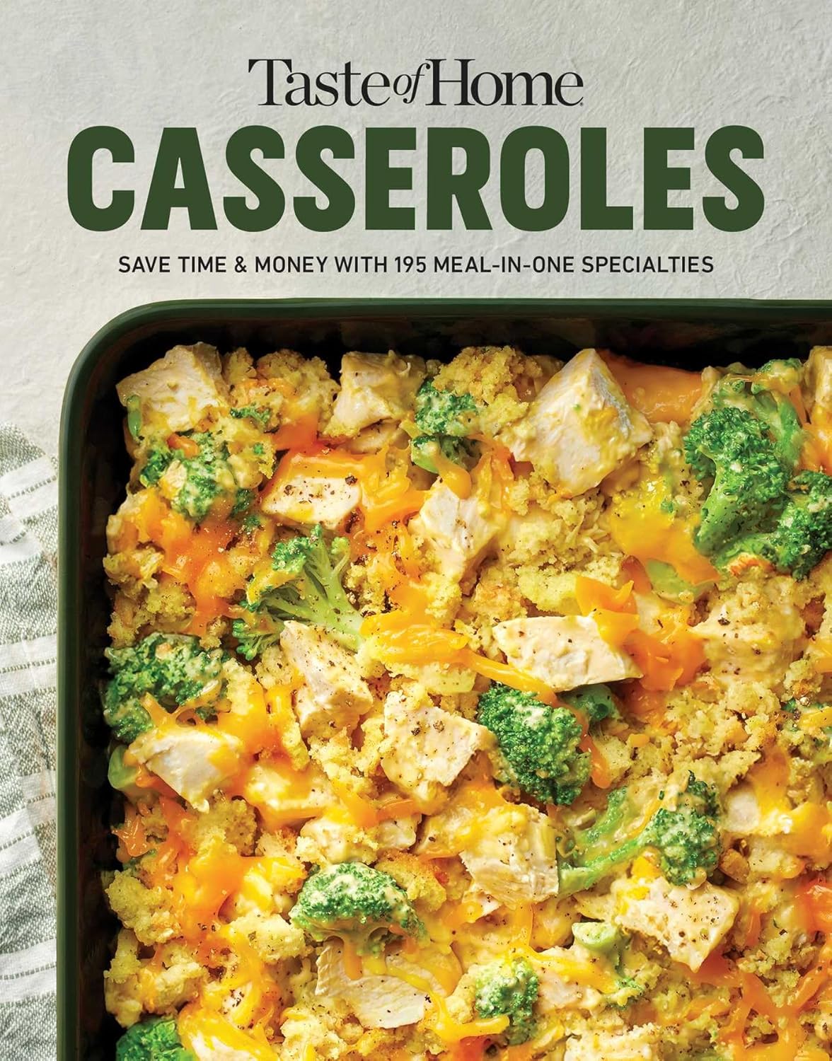 Taste of Home Casseroles: Over 150 Easy Meal in One Recipes Bonus Chapter Includes 8x8 Casseroles (Taste of Home Quick & Easy) by Taste of Home