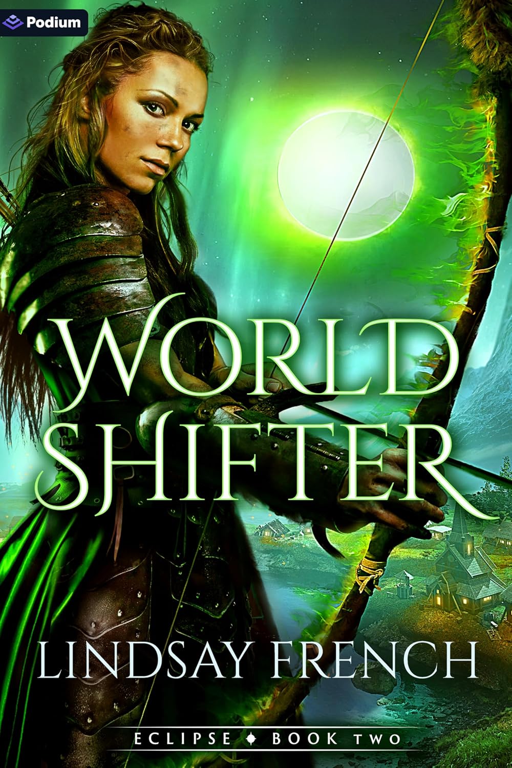 World Shifter: A Sci-Fi Romantasy (Eclipse, 2) by Lindsay French
