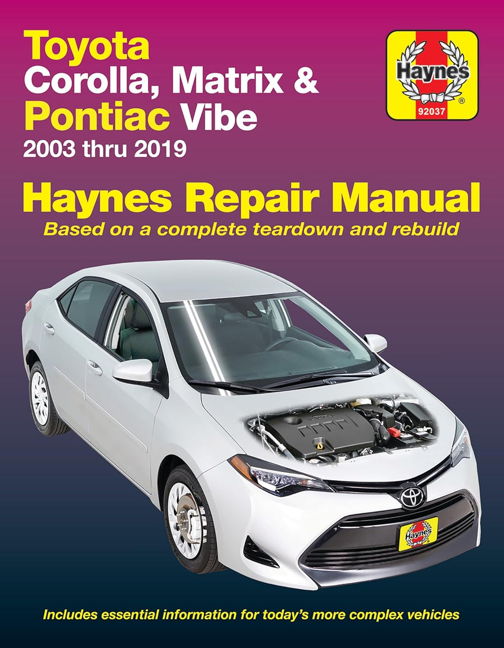 Toyota Corolla Matrix & Pontiac Vibe 2003 thru 2019 Haynes Repair Manual - Based on a Complete Teardown and Rebuild by Editors of Haynes Manuals