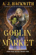 Goblin Market by A. J. Hackwith