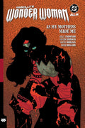 Absolute Wonder Woman Vol. 2: As My Mothers Made Me (Absolute Universe) by Kelly Thompson