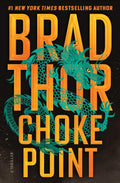 Choke Point: A Thriller (The Scot Harvath Series) by Brad Thor