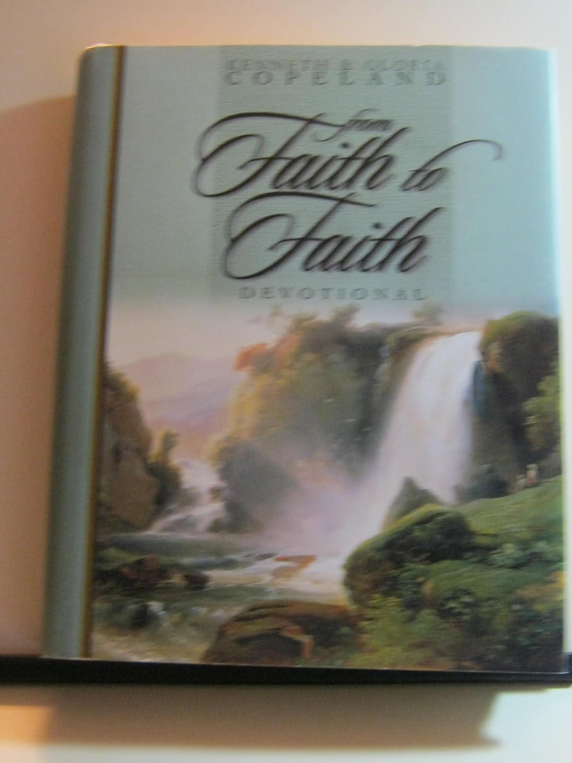 From Faith to Faith Devotional: A Daily Guide to Victory by Kenneth Copeland